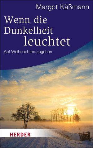 Buchcover Wenn die Dunkelheit leuchtet | Margot Käßmann | EAN 9783451066252 | ISBN 3-451-06625-4 | ISBN 978-3-451-06625-2