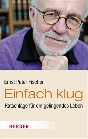 Buchcover Einfach klug | Ernst Peter Fischer | EAN 9783451067334 | ISBN 3-451-06733-1 | ISBN 978-3-451-06733-4