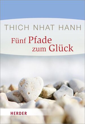 Buchcover Fünf Pfade zum Glück | Thich Thich Nhat Hanh | EAN 9783451070983 | ISBN 3-451-07098-7 | ISBN 978-3-451-07098-3