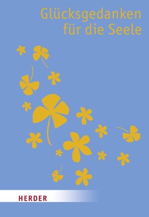 Buchcover Glücksgedanken für die Seele  | EAN 9783451071195 | ISBN 3-451-07119-3 | ISBN 978-3-451-07119-5