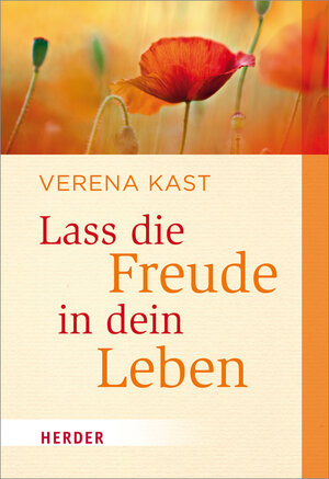 Buchcover Lass die Freude in dein Leben | Verena Kast | EAN 9783451071836 | ISBN 3-451-07183-5 | ISBN 978-3-451-07183-6