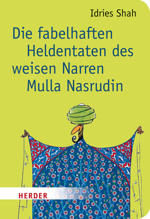 Buchcover Die fabelhaften Heldentaten des weisen Narren Mulla Nasrudin | Idries Shah | EAN 9783451071867 | ISBN 3-451-07186-X | ISBN 978-3-451-07186-7