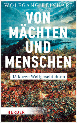 Buchcover Von Mächten und Menschen | Wolfgang Reinhard | EAN 9783451072154 | ISBN 3-451-07215-7 | ISBN 978-3-451-07215-4