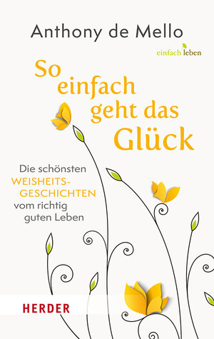 Buchcover So einfach geht das Glück | Anthony de Mello | EAN 9783451101014 | ISBN 3-451-10101-7 | ISBN 978-3-451-10101-4