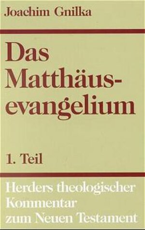 Buchcover Herders theologischer Kommentar zum Neuen Testament / Matthäusevangelium | Joachim Gnilka | EAN 9783451203152 | ISBN 3-451-20315-4 | ISBN 978-3-451-20315-2