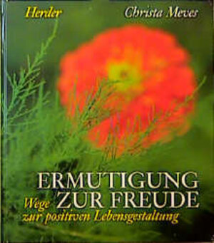 Buchcover Ermutigung zur Freude | Christa Meves | EAN 9783451210617 | ISBN 3-451-21061-4 | ISBN 978-3-451-21061-7