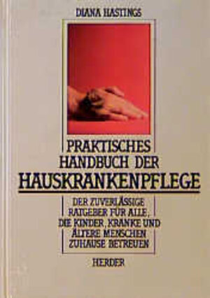 Buchcover Praktisches Handbuch der Hauskrankenpflege | Diana Hastings | EAN 9783451213205 | ISBN 3-451-21320-6 | ISBN 978-3-451-21320-5