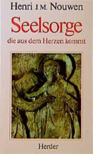 Buchcover Seelsorge, die aus dem Herzen kommt | Henri J Nouwen | EAN 9783451214424 | ISBN 3-451-21442-3 | ISBN 978-3-451-21442-4