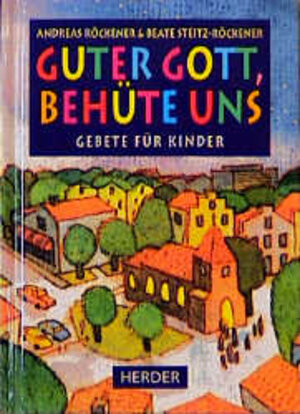 Buchcover Guter Gott, behüte uns | Beate Steitz-Röckener | EAN 9783451235092 | ISBN 3-451-23509-9 | ISBN 978-3-451-23509-2