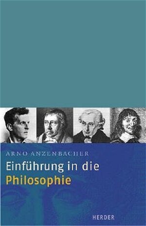 Buchcover Einführung in die Philosophie | Arno Anzenbacher | EAN 9783451238901 | ISBN 3-451-23890-X | ISBN 978-3-451-23890-1