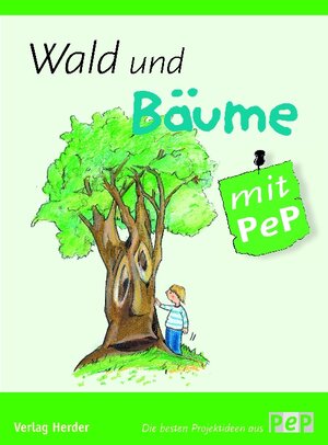 Buchcover Wald und Bäume mit PeP | Gabriele Wensky | EAN 9783451255816 | ISBN 3-451-25581-2 | ISBN 978-3-451-25581-6
