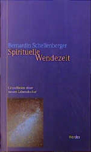 Buchcover Spirituelle Wendezeit | Bernardin Schellenberger | EAN 9783451260322 | ISBN 3-451-26032-8 | ISBN 978-3-451-26032-2