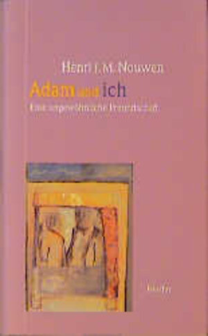 Buchcover Adam und ich | Henri J Nouwen | EAN 9783451266331 | ISBN 3-451-26633-4 | ISBN 978-3-451-26633-1