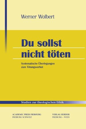 Buchcover Du sollst nicht töten | Werner Wolbert | EAN 9783451270727 | ISBN 3-451-27072-2 | ISBN 978-3-451-27072-7