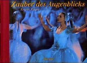 Buchcover Zauber des Augenblicks | Erwin Fieger | EAN 9783451271700 | ISBN 3-451-27170-2 | ISBN 978-3-451-27170-0