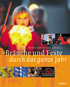 Buchcover Bräuche und Feste durch das ganze Jahr | Dietz-Rüdiger Moser | EAN 9783451273674 | ISBN 3-451-27367-5 | ISBN 978-3-451-27367-4