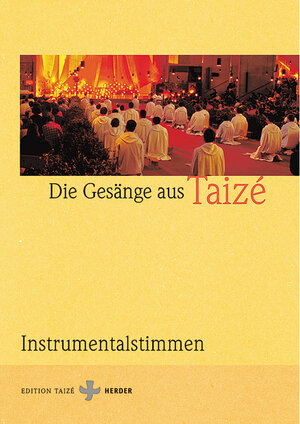 Die Gesänge aus Taizé: Instrumentalstimmen