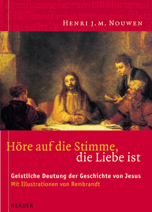 Buchcover Höre auf die Stimme, die Liebe ist | Henri J Nouwen | EAN 9783451279034 | ISBN 3-451-27903-7 | ISBN 978-3-451-27903-4