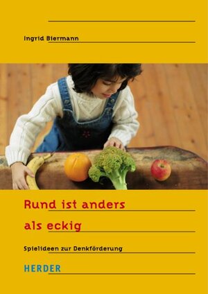 Buchcover Rund ist anders als eckig | Ingrid Biermann | EAN 9783451281365 | ISBN 3-451-28136-8 | ISBN 978-3-451-28136-5