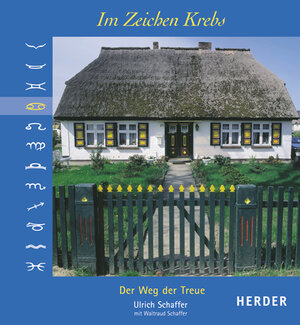 Im Zeichen Krebs. Der Weg der Treue