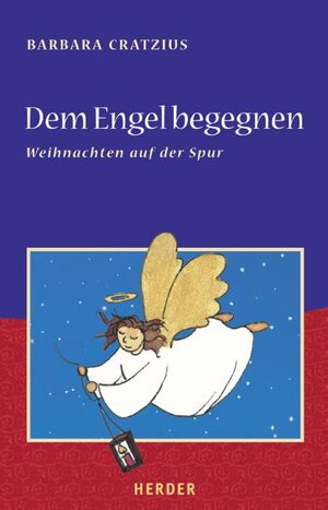 Buchcover Dem Engel begegnen | Barbara Cratzius | EAN 9783451284298 | ISBN 3-451-28429-4 | ISBN 978-3-451-28429-8