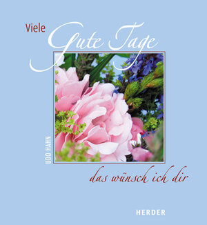 Buchcover Viele gute Tage - das wünsch ich dir | Udo Hahn | EAN 9783451284489 | ISBN 3-451-28448-0 | ISBN 978-3-451-28448-9