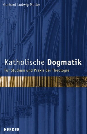 Müller, Gerhard Ludwig: Katholische Dogmatik. Für Studium und Praxis der Theologie. 6. Aufl. Freiburg, Herder, 2005. Gr.-8°. XXXII, 879 S. kart. (ISBN 3-451-28652-1)