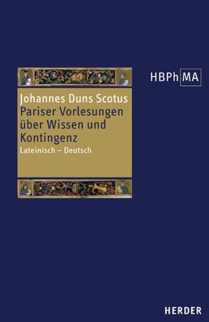 Reportatio Parisiensis examinata I 38-44. Pariser Vorlesungen über  Wissen und Kontingenz: Lateinisch - Deutsch