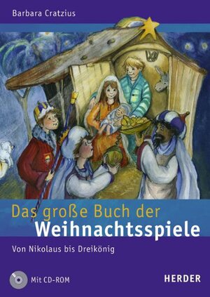 Das große Buch der Weihnachtsspiele. Mit CD-ROM. Von Nikolaus bis Dreikönig