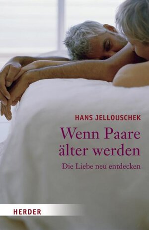 Buchcover Wenn Paare älter werden | Hans Jellouschek | EAN 9783451297823 | ISBN 3-451-29782-5 | ISBN 978-3-451-29782-3