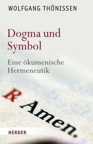 Buchcover Dogma und Symbol | Wolfgang Thönissen | EAN 9783451298066 | ISBN 3-451-29806-6 | ISBN 978-3-451-29806-6