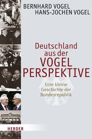 Buchcover Deutschland aus der VOGELPERSPEKTIVE | Bernhard Vogel | EAN 9783451298103 | ISBN 3-451-29810-4 | ISBN 978-3-451-29810-3