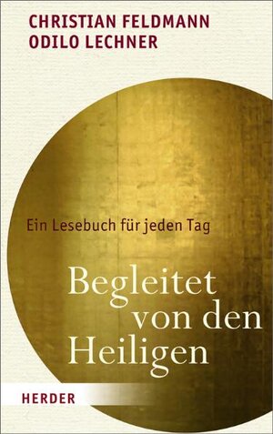 Buchcover Begleitet von den Heiligen | Christian Feldmann | EAN 9783451302077 | ISBN 3-451-30207-1 | ISBN 978-3-451-30207-7
