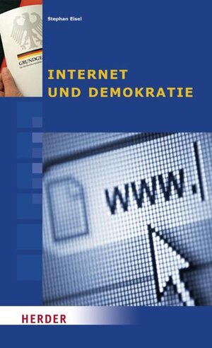 Buchcover Internet und Demokratie | Stephan Eisel | EAN 9783451303517 | ISBN 3-451-30351-5 | ISBN 978-3-451-30351-7