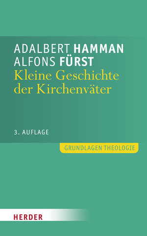 Buchcover Kleine Geschichte der Kirchenväter | Alfons Fürst | EAN 9783451305160 | ISBN 3-451-30516-X | ISBN 978-3-451-30516-0
