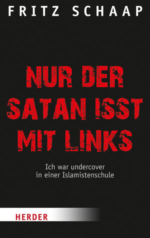 Buchcover Nur der Satan isst mit links | Fritz Schaap | EAN 9783451305344 | ISBN 3-451-30534-8 | ISBN 978-3-451-30534-4