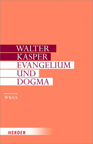 Buchcover Evangelium und Dogma | Walter Kasper | EAN 9783451306075 | ISBN 3-451-30607-7 | ISBN 978-3-451-30607-5