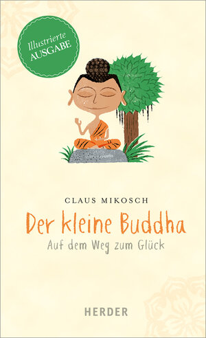 Buchcover Der kleine Buddha | Claus Mikosch | EAN 9783451309342 | ISBN 3-451-30934-3 | ISBN 978-3-451-30934-2