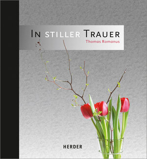 Buchcover In stiller Trauer | Thomas Romanus | EAN 9783451309458 | ISBN 3-451-30945-9 | ISBN 978-3-451-30945-8