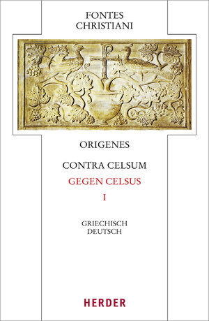 Buchcover Origenes, Contra Celsum - Gegen Celsus | Origenes | EAN 9783451309519 | ISBN 3-451-30951-3 | ISBN 978-3-451-30951-9