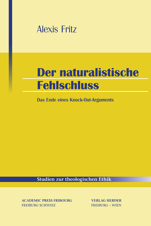 Buchcover Der naturalistische Fehlschluss | Alexis Fritz | EAN 9783451310645 | ISBN 3-451-31064-3 | ISBN 978-3-451-31064-5