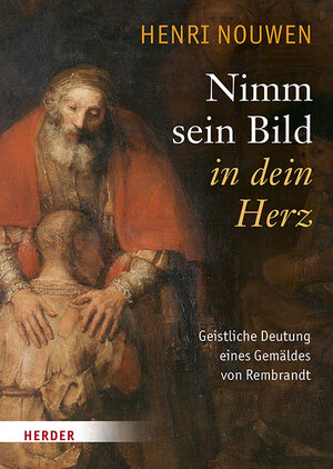 Buchcover Nimm sein Bild in dein Herz | Henri J. M. Nouwen | EAN 9783451311246 | ISBN 3-451-31124-0 | ISBN 978-3-451-31124-6