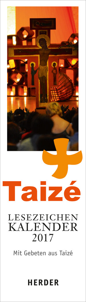 Buchcover Taizé-Lesezeichenkalender 2017 | EAN 9783451311314 | ISBN 3-451-31131-3 | ISBN 978-3-451-31131-4