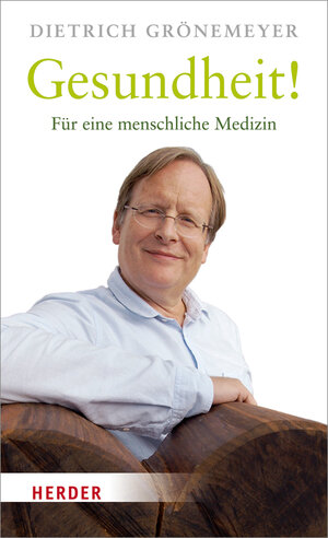 Buchcover Gesundheit! | Dietrich Grönemeyer | EAN 9783451312595 | ISBN 3-451-31259-X | ISBN 978-3-451-31259-5