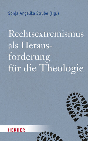Buchcover Rechtsextremismus als Herausforderung für die Theologie  | EAN 9783451312700 | ISBN 3-451-31270-0 | ISBN 978-3-451-31270-0