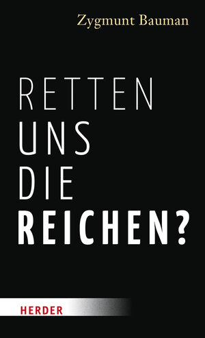 Buchcover Retten uns die Reichen? | Zygmunt Bauman | EAN 9783451315657 | ISBN 3-451-31565-3 | ISBN 978-3-451-31565-7