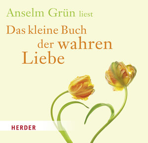 Buchcover Das kleine Buch der wahren Liebe | Anselm Grün | EAN 9783451319754 | ISBN 3-451-31975-6 | ISBN 978-3-451-31975-4