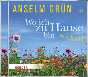 Buchcover Wo ich zu Hause bin | Anselm Grün | EAN 9783451319914 | ISBN 3-451-31991-8 | ISBN 978-3-451-31991-4