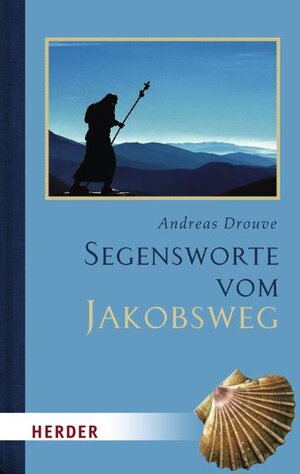 Buchcover Segensworte vom Jakobsweg | Andreas Drouve | EAN 9783451321108 | ISBN 3-451-32110-6 | ISBN 978-3-451-32110-8