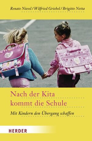Buchcover Nach der Kita kommt die Schule | Renate Niesel | EAN 9783451321467 | ISBN 3-451-32146-7 | ISBN 978-3-451-32146-7